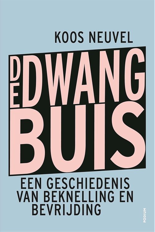 Foto van De dwangbuis - koos neuvel - ebook