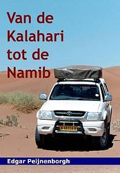 Foto van Van de kalahari tot de namib - edgar peijnenborgh - paperback (9789085481003)