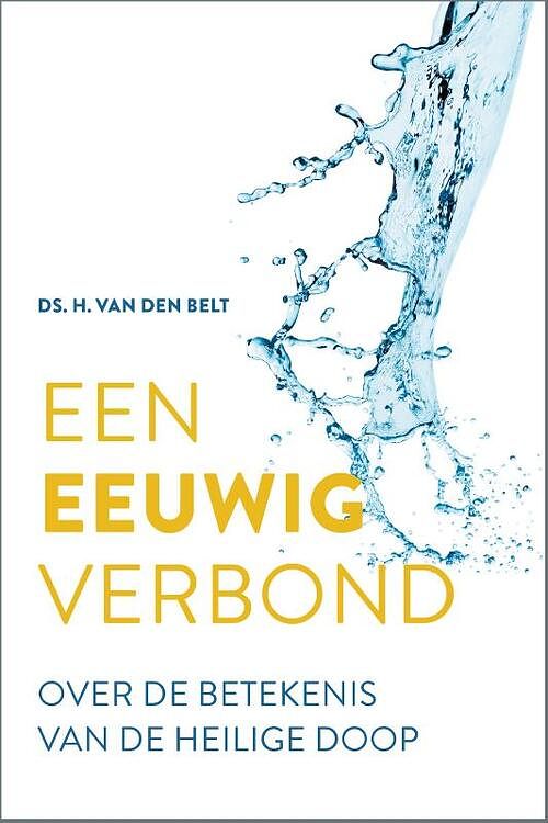 Foto van Een eeuwig verbond - h. van den belt - paperback (9789088973178)