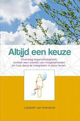 Foto van Altijd een keuze - liesbeth van arendonk - ebook (9789402185676)