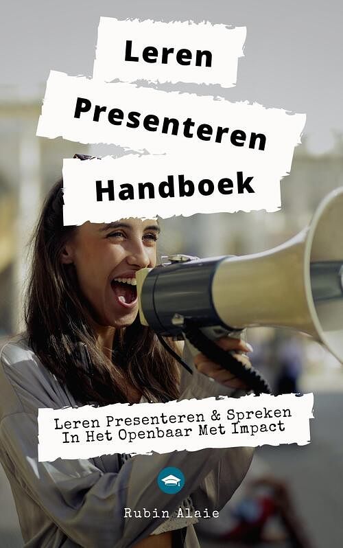 Foto van Leren presenteren handboek - rubin alaie - ebook (9789493347328)