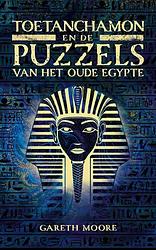 Foto van Toetanchamon en de puzzels van het oude egypte - gareth moore - paperback (9789045327877)