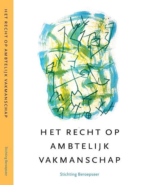 Foto van Het recht op ambtelijk vakmanschap - paperback (9789492458377)