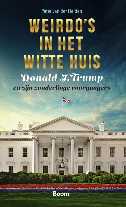 Foto van Weirdo's in het witte huis - peter van der heiden - paperback (9789024433476)