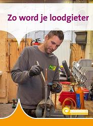 Foto van Zo word je loodgieter - zeger van mersbergen - hardcover (9789086648238)