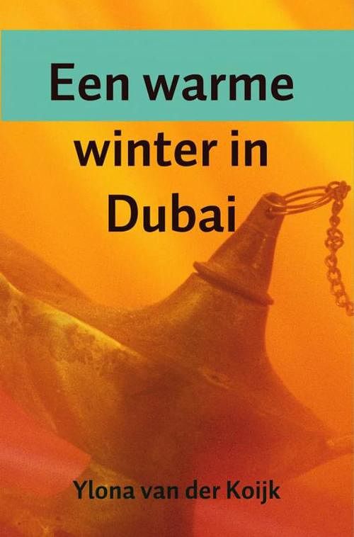 Foto van Een warme winter in dubai - ylona van der koijk - ebook