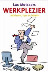 Foto van Werkplezier - luc mutsaers - ebook (9789058715159)