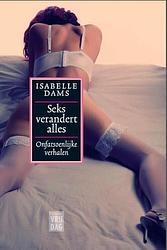 Foto van Seks verandert alles - isabelle dams - ebook (9789460012761)