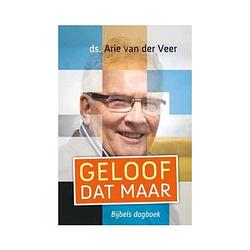 Foto van Geloof dat maar