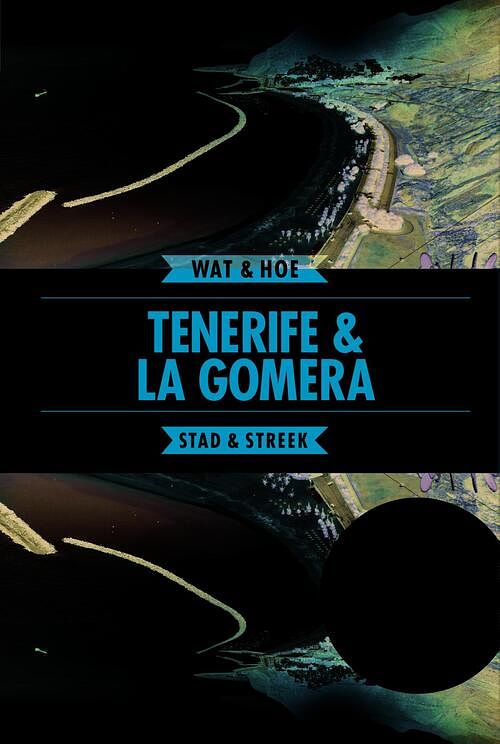 Foto van Tenerife & la gomera - wat & hoe stad & streek - paperback (9789021572970)