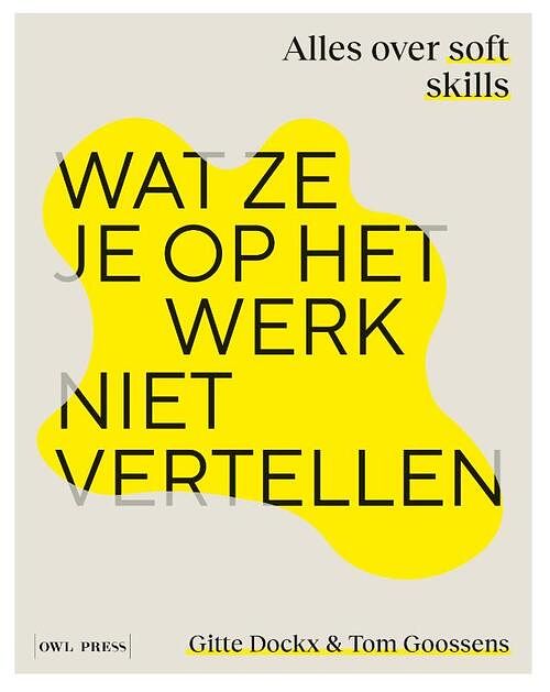 Foto van Wat ze je op het werk niet vertellen - gitte dockx, tom goossens - paperback (9789463935012)