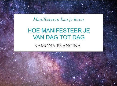 Foto van Hoe manifesteer je van dag tot dag - ramona francina - ebook