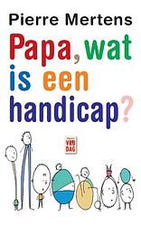 Foto van Papa, wat is een handicap? - pierre mertens - ebook (9789460016202)