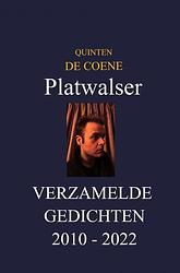 Foto van Platwalser: verzamelde gedichten - quinten de coene - paperback (9789464489378)