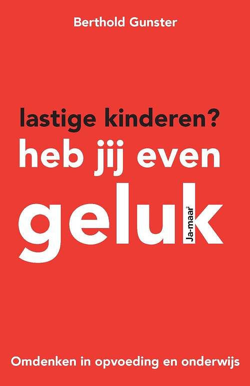 Foto van Lastige kinderen? heb jij even geluk - berthold gunster - ebook (9789044969054)