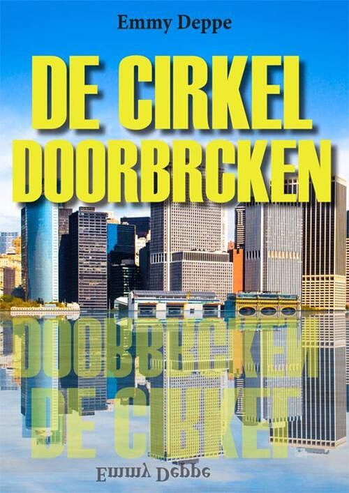 Foto van De cirkel doorbroken - emmy deppe - paperback (9789087599867)