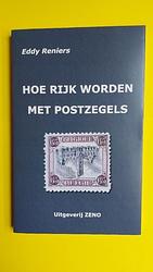 Foto van Hoe rijk worden met postzegels - eddy reniers - paperback (9789082637311)
