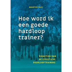 Foto van Hoe word ik een goede hardlooptrainer?