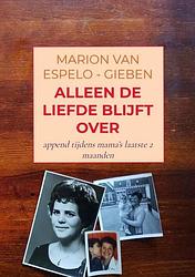 Foto van Alleen de liefde blijft over - marion van espelo-gieben - paperback (9789403615738)