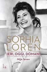 Foto van Ieri, oggi domani mijn leven - sophia loren - ebook (9789024566808)