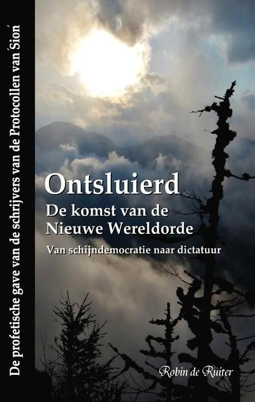 Foto van Ontsluierd - de komst van de nieuwe wereldorde - robin de ruiter - hardcover (9789079680085)