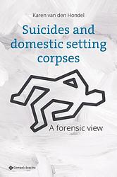 Foto van Suicides and domestic setting corpses - karen van den hondel - paperback (9789463714150)