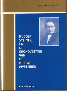 Foto van Rudolf steiner en de grondvesting van de nieuwe mysterien - s.o. prokofieff - hardcover (9789076921143)