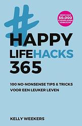 Foto van Happy lifehacks 365 - kelly weekers - paperback (9789083260075)