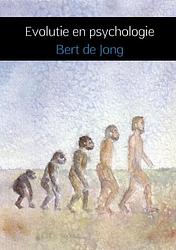 Foto van Evolutie en psychologie - bert de jong - paperback (9789402117868)