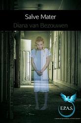 Foto van Salve mater - diana van bezouwen - ebook