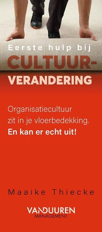 Foto van Eerste hulp bij cultuurverandering - maaike thiecke - paperback (9789089656469)