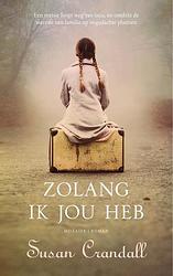 Foto van Zolang ik jou heb - susan crandall - ebook (9789023955702)