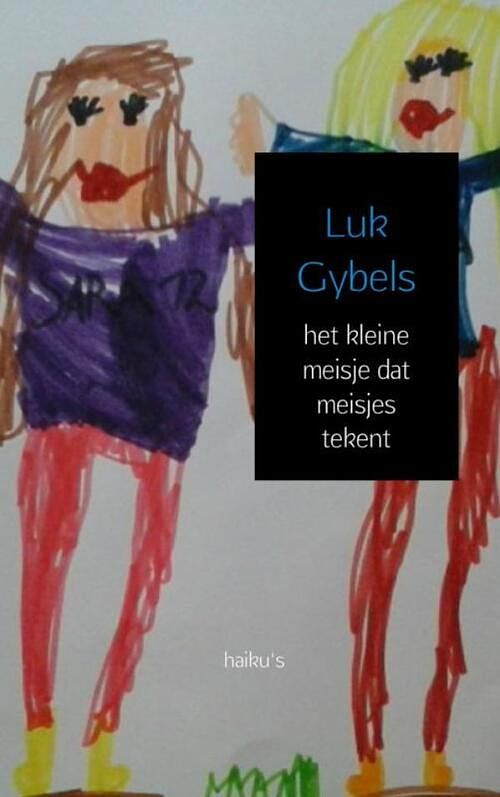 Foto van Het kleine meisje dat meisjes tekent - luk gybels - paperback (9789402135626)