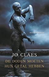 Foto van De doden moeten hun getal hebben - jo claes - paperback (9789052400976)