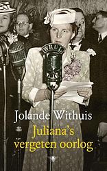 Foto van Juliana's vergeten oorlog - jolande withuis - ebook (9789023484592)