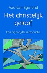 Foto van Het christelijk geloof - aad van egmond - ebook (9789029728157)