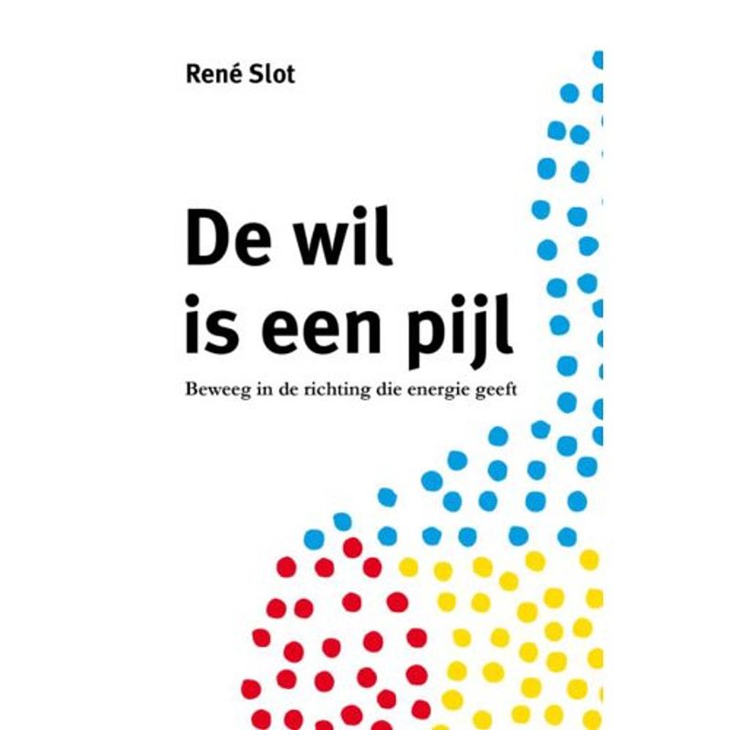 Foto van De wil is een pijl