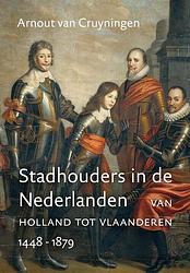 Foto van Stadhouders in de nederlanden - arnout van cruyningen - ebook (9789401909242)
