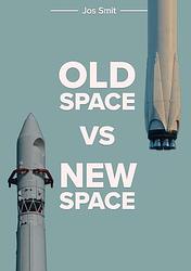 Foto van Old space vs new space - jos smit - paperback (9789464438789)