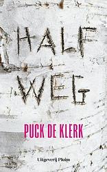 Foto van Halfweg - puck de klerk - paperback (9789493256507)