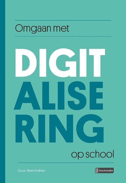 Foto van Omgaan met digitalisering op school - guus beenhakker - paperback (9789463171403)