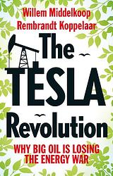 Foto van The tesla revolution - rembrandt koppelaar, willem middelkoop - ebook (9789048531967)