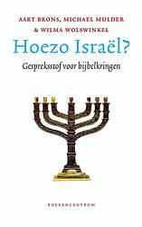 Foto van Hoezo israël? - aart brons, michael mulder, wilma wolswinkel - ebook (9789023979401)
