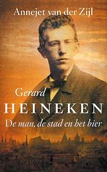 Foto van Gerard heineken - annejet van der zijl - ebook (9789021455563)