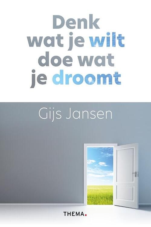 Foto van Denk wat je wilt, doe wat je droomt - gijs jansen - paperback (9789462722156)