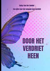 Foto van Door het verdriet heen - daisy van der keelen - paperback (9789403697482)