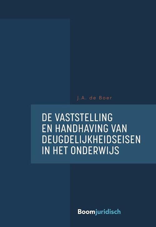 Foto van De vaststelling en handhaving van deugdelijkheidseisen in het onderwijs - j.a. de boer - paperback (9789462908895)