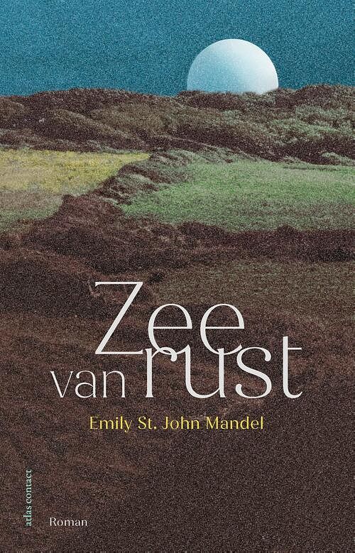 Foto van Zee van rust - emily st. john mandel - ebook (9789025472399)