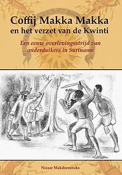 Foto van Coffij makka makka en het verzet van de kwinti - nizaar makdoembaks - paperback (9789076286389)