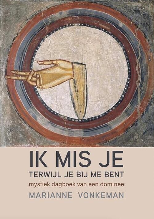 Foto van Ik mis je terwijl je bij me bent - marianne vonkeman - paperback (9789493288577)